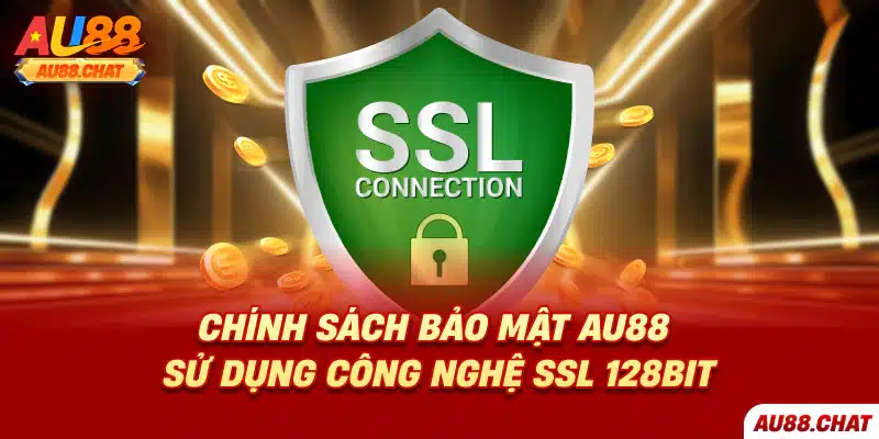 Chính sách bảo mật Au88 sử dụng công nghệ SSL 128bit
